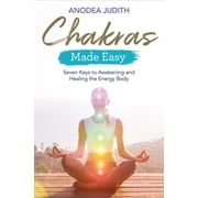 Chakras Made Easy Seven Keys to Awakening and Healing the Energy Body, Paperback
