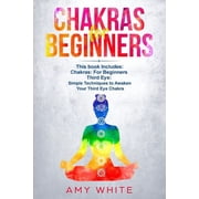 Chakras & The Third Eye 2 Books in 1 - How to Balance Your Chakras and Awaken Your Third Eye With Guided Meditation, Ku, Paperback