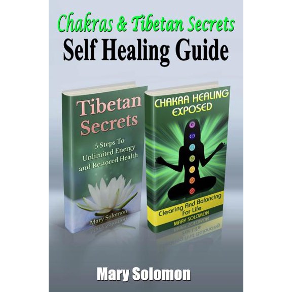 Chakras & Tibetan Secrets: Self Healing Guide