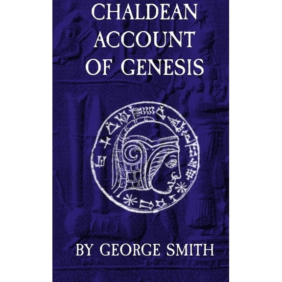 Chaldean Account of Genesis, (Hardcover)