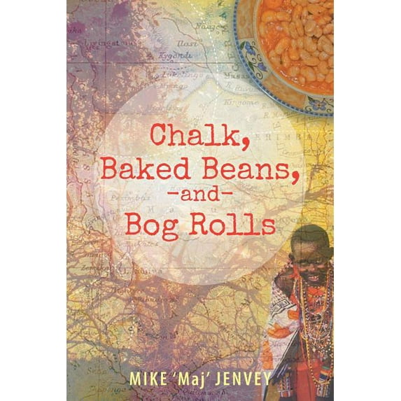 Chalk, Baked Beans, and Bog Rolls