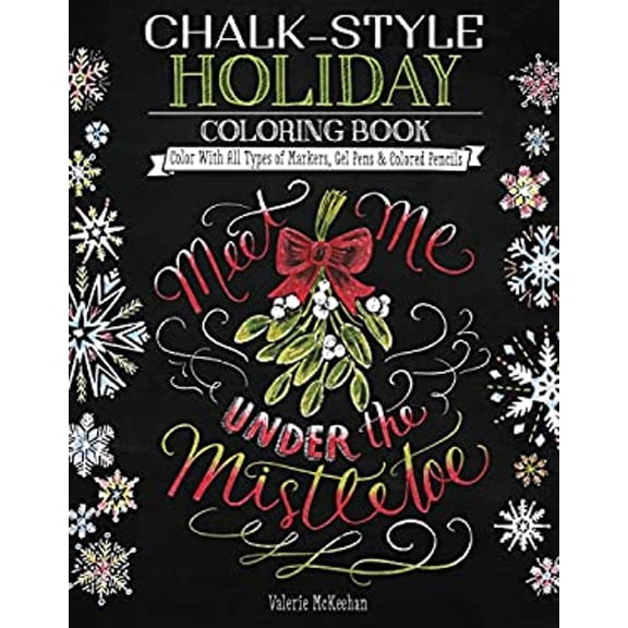 Pre-Owned Chalk-Style Holiday Coloring Book: Color with All Types of Markers, Gel Pens & Colored Pencils (Paperback) 1497201640 9781497201644