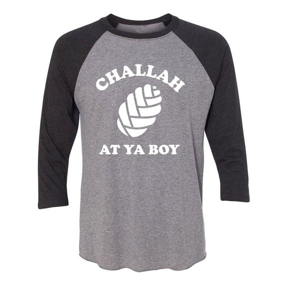 Challah At Ya Boy Unisex 3/4 Sleeve Baseball Raglan Tee