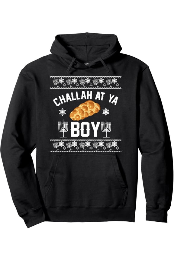 Challah at ya Boy Ugly Sweater funny Hanukkah matching gift Pullover Hoodie Celebrating Hanukkah Festive Design Best Gift to Men Women Dad Mom Friends