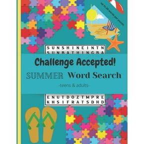 Challenge Accepted!: 40 Challenging Summer Word Search Puzzles and Finds for Teens and Adults. Up to 20 words per puzzle! (Paperback)
