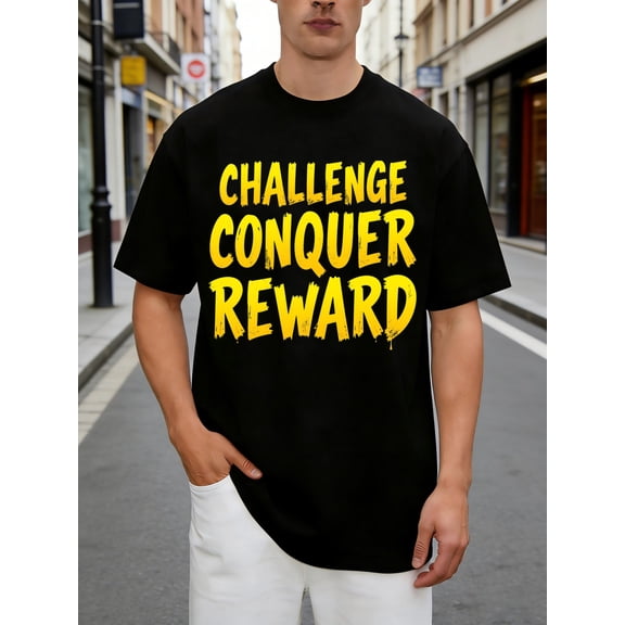 Challenge Conquer Reward Graphic Design Men'S Round Neck T-Shirt, Loose Fit, Fashionable And Versatile, Soft Comfortable Fabric, Suitable for Daily Wear And Holiday Gifts, Motivational Text Theme