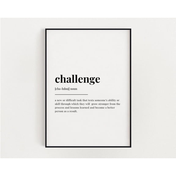 Challenge Definition Meaning, Wall Art, Definition Print, Home Decor, Office Decor Home Decor #2842, Stretched Canvas Size 8x12