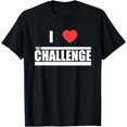thumbnail image 1 of Challenge I Love The Challenge T-Shirt, 1 of 4