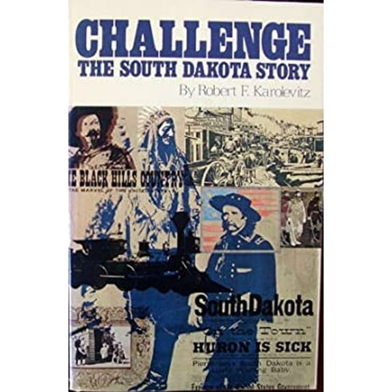 Pre-Owned Challenge the South Dakota Story (Paperback) 0884980499 9780884980490