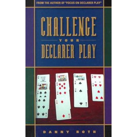 Pre-Owned Challenge Your Declarer Play (Paperback) 1894154207 9781894154208