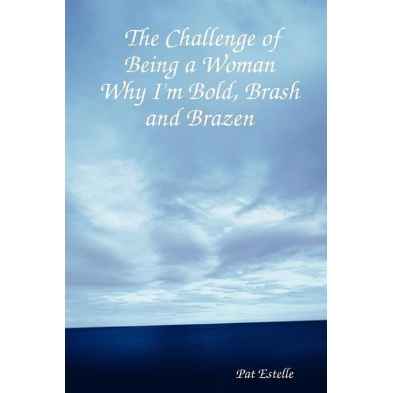 The Challenge of Being a Woman (Paperback)