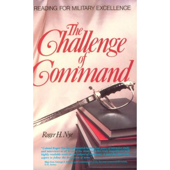 Pre-Owned Challenge of Command: Reading for Military Excellence (Mass Market Paperback) 0895292807 9780895292803