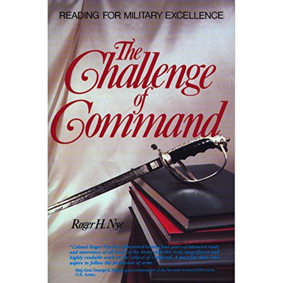 Pre-Owned Challenge of Command: Reading for Military Excellence (Paperback 9780399528040) by Roger H Nye