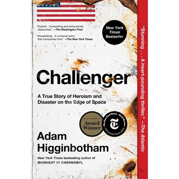 Challenger: A True Story of Heroism and Disaster on the Edge of Space (Paperback)