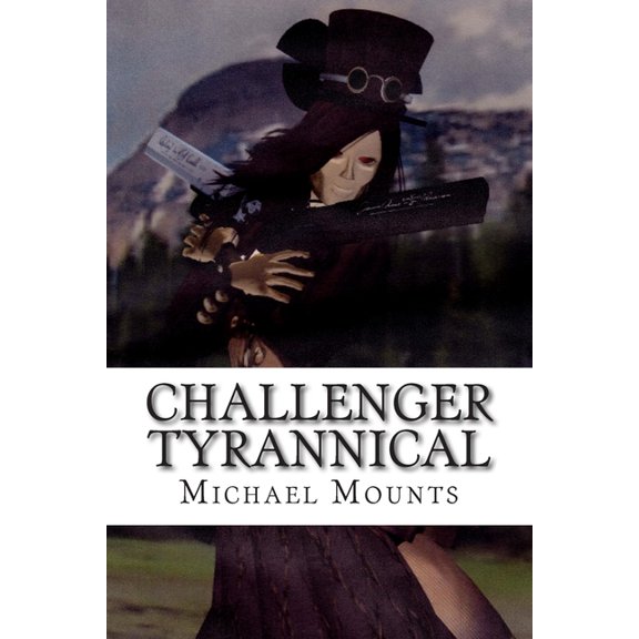 Challenger Tyrannical: The Ninth Novel of the Georgia Challenger Series
