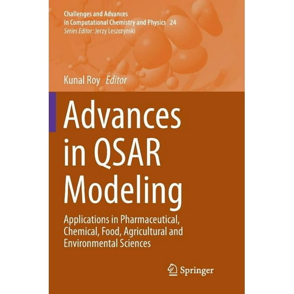Challenges and Advances in Computational Advances in Qsar Modeling: Applications in Pharmaceutical, Chemical, Food, Agricultural and Environmental Sciences, Book 24, (Paperback)