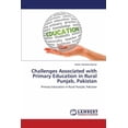 thumbnail image 1 of Challenges Associated with Primary Education in Rural Punjab, Pakistan (Paperback), 1 of 1