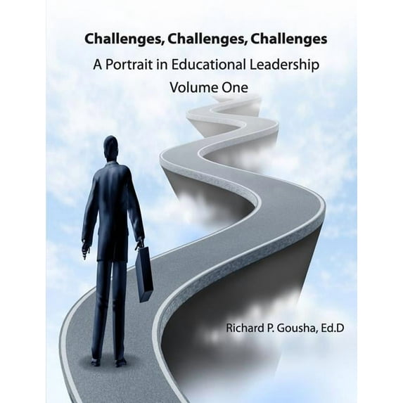 Volume 1 - 1971 Challenges, Challenges, Challenges: A Portrait in Educational Leadership, Book 1, (Paperback)