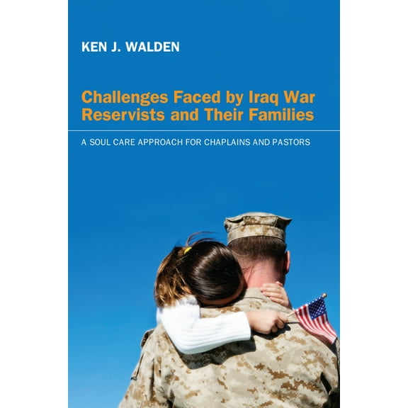 Challenges Faced by Iraq War Reservists and Their Families (Hardcover)