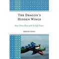 thumbnail image 1 of Challenges Facing Chinese Political Deve The Dragon's Hidden Wings: How China Rises with Its Soft Power, (Paperback), 1 of 1