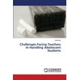 thumbnail image 1 of Challenges Facing Teachers In Handling Adolescent Students (Paperback), 1 of 1