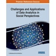 thumbnail image 1 of Challenges and Applications of Data Analytics in Social Perspectives (Paperback), 1 of 1