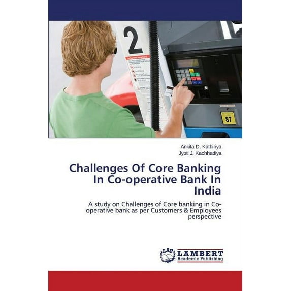 Challenges of Core Banking in Co-Operative Bank in India (Paperback)