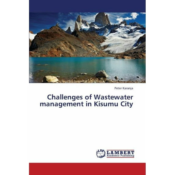 Challenges of Wastewater Management in Kisumu City (Paperback)