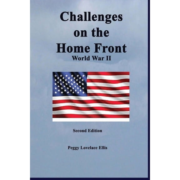 Challenges on the Home Front: World War II (Paperback)
