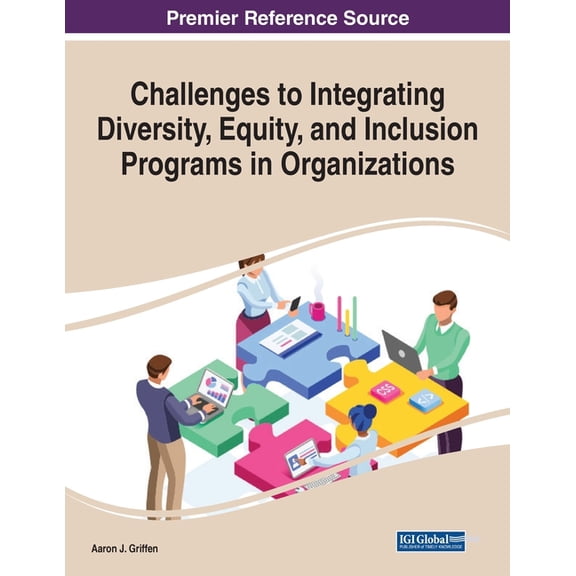 Challenges to Integrating Diversity, Equity, and Inclusion Programs in Organizations, (Paperback)