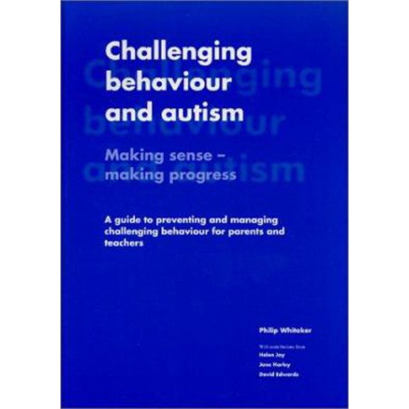 Pre-Owned Challenging Behaviour and Autism: Making Sense-Making Progress (Paperback) 1931282072 9781931282079