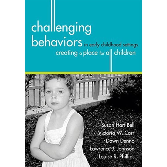 Pre-Owned Challenging Behaviors in Early Childhood Settings: Creating a Place for All Children (Paperback) 1557666822 9781557666826