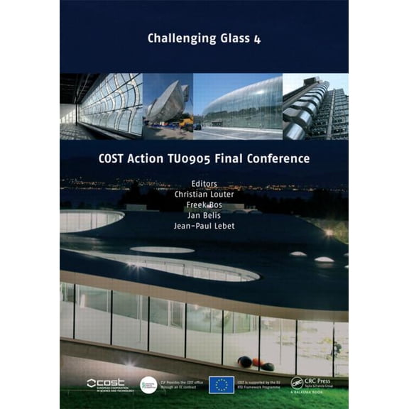 Challenging Glass 4 & COST Action TU0905 Final Conference, (Hardcover)