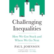 Challenging Inequalities How We Got Stuck and Where We Go Next, Hardcover