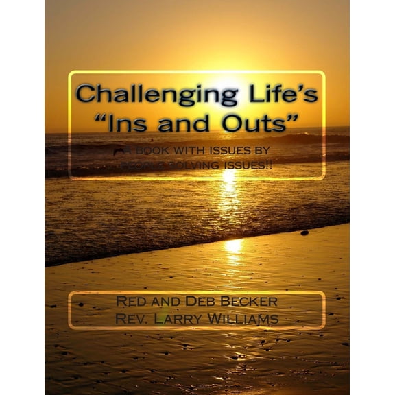 Challenging Life's Ins and Outs, (Paperback)