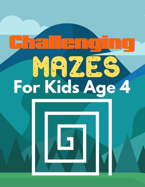 Challenging Mazes for Kids age 4 : A Book Type Of Kids Awesome Brain Games Gift From Mom (Paperback)