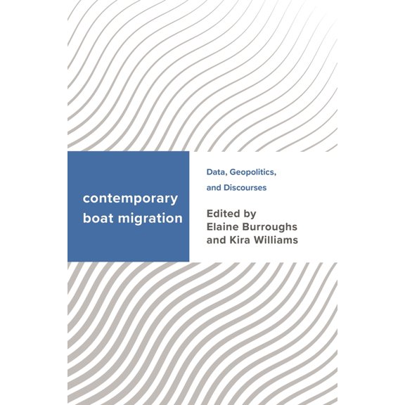 Challenging Migration Studies: Contemporary Boat Migration : Data, Geopolitics, and Discourses (Hardcover)