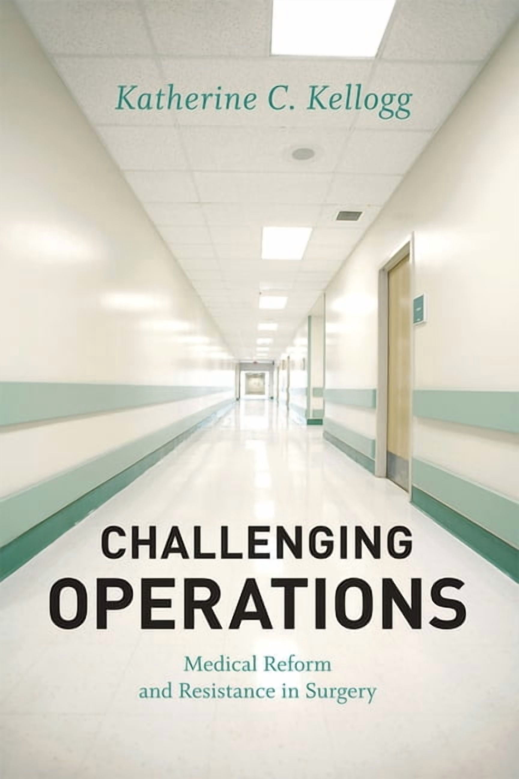 Reform Operations Challenging Operations : Medical Reform and Resistance in Surgery ...