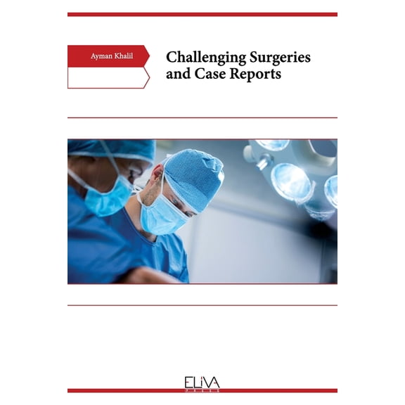 Challenging Surgeries and Case Reports (Paperback)