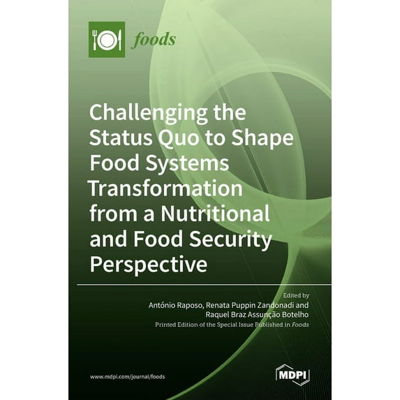 Challenging the Status Quo to Shape Food Systems Transformation from a Nutritional and Food Security Perspective, (Hardcover)