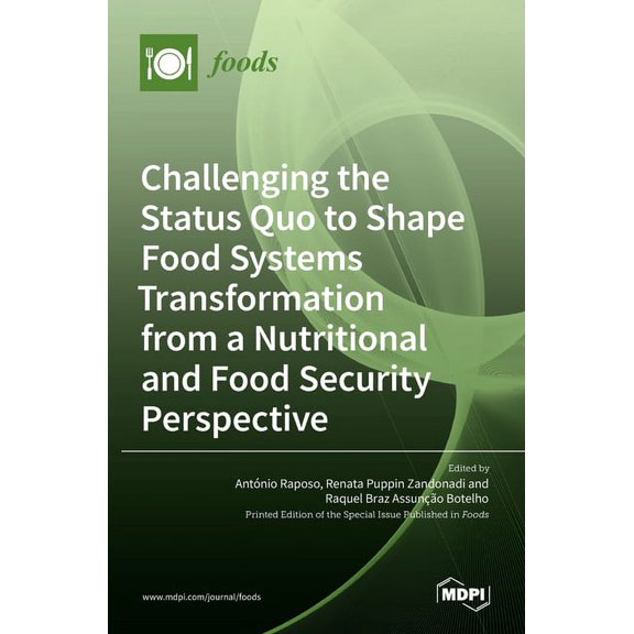 Challenging the Status Quo to Shape Food Systems Transformation from a Nutritional and Food Security Perspective, (Hardcover)
