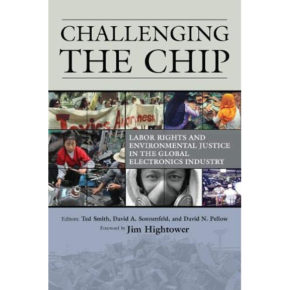 Pre-Owned Challenging the Chip: Labor Rights and Environmental Justice in the Global Electronics Industry Paperback Ted Smith