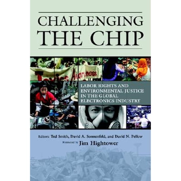 Pre-Owned Challenging the Chip: Labor Rights and Environmental Justice in the Global Electronics Industry Paperback Ted Smith