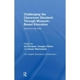 thumbnail image 1 of Challenging the Classroom Standard Through Museum-based Education: School in the Park, (Hardcover), 1 of 1