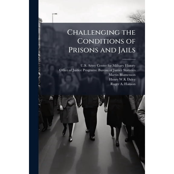 Challenging the Conditions of Prisons and Jails, (Paperback)