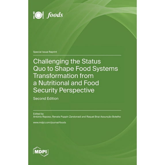 Challenging the Status Quo to Shape Food Systems Transformation from a Nutritional and Food Security Perspective, (Hardcover)