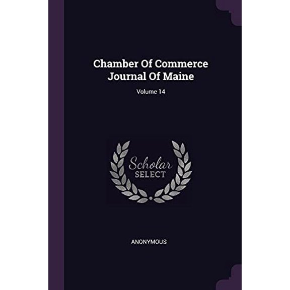 Chamber Of Commerce Journal Of Maine; Volume 14 (Paperback)