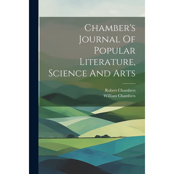 Chamber's Journal Of Popular Literature, Science And Arts, (Paperback)
