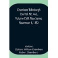 thumbnail image 1 of Chambers' Edinburgh Journal, No. 462, Volume XVIII, New Series, November 6, 1852, (Paperback), 1 of 1