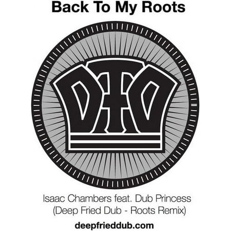 Chambers,Isaac & Dub Princess - Back To My Roots (deep Fried Dub Remixes) - Music & Performance - Vinyl [7-Inch]